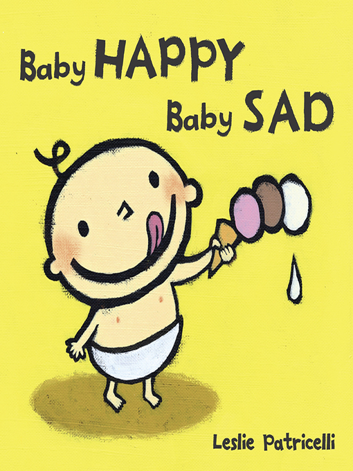 Title details for Baby Happy Baby Sad by Leslie Patricelli - Available